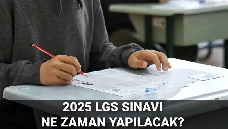 2025 LGS Sınavı Tarihi Belli Oldu: Sınav Günü Hazırlık İçin Bilmeniz Gerekenler