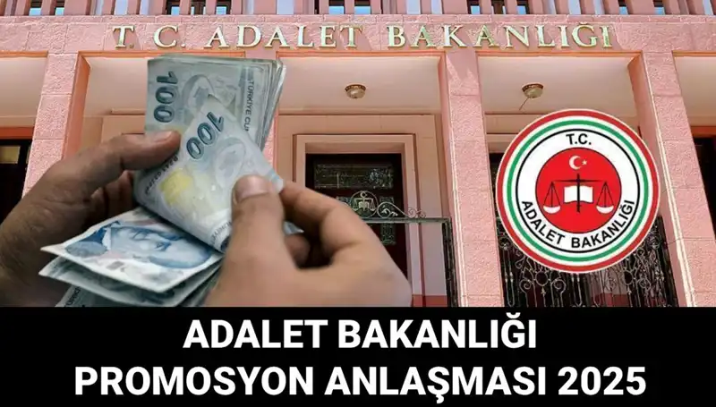 Adalet Bakanlığı Promosyon Anlaşması 2025: Gözler İhaleye Çevrildi!