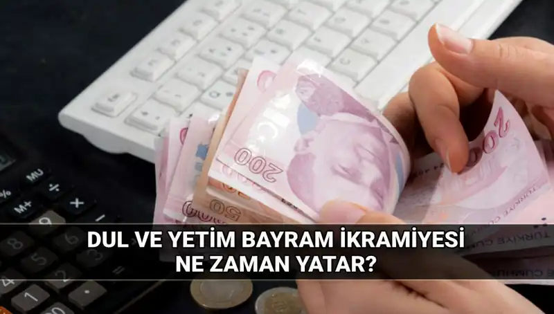 Dul ve Yetim Maaşı Alanlara Kurban Bayramı’nda Ne Kadar İkramiye Verilecek?