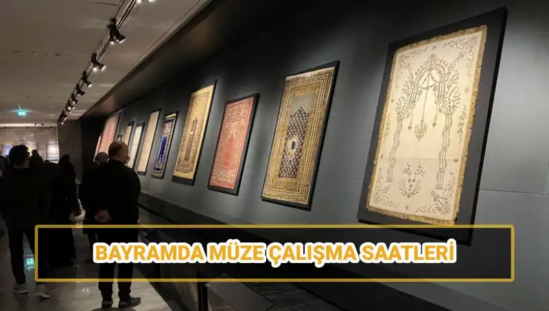 Ramazan Bayramı'nda Müzeler Açık mı? Giriş Bilgileri Burada!