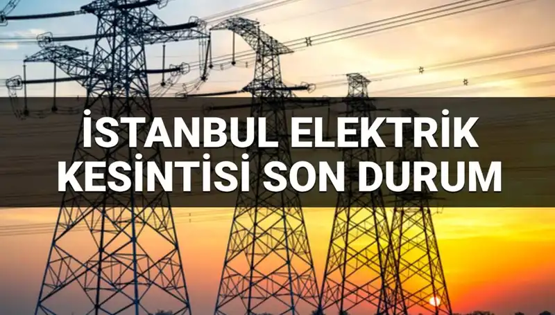 İstanbul’da 21 İlçede Elektrik Kesintisi: Kesintilerin Nedeni ve Süresi Nedeniyle Tüm Detaylar